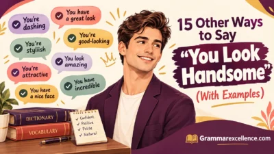 Other Ways to Say “You Look Handsome” (With Examples)