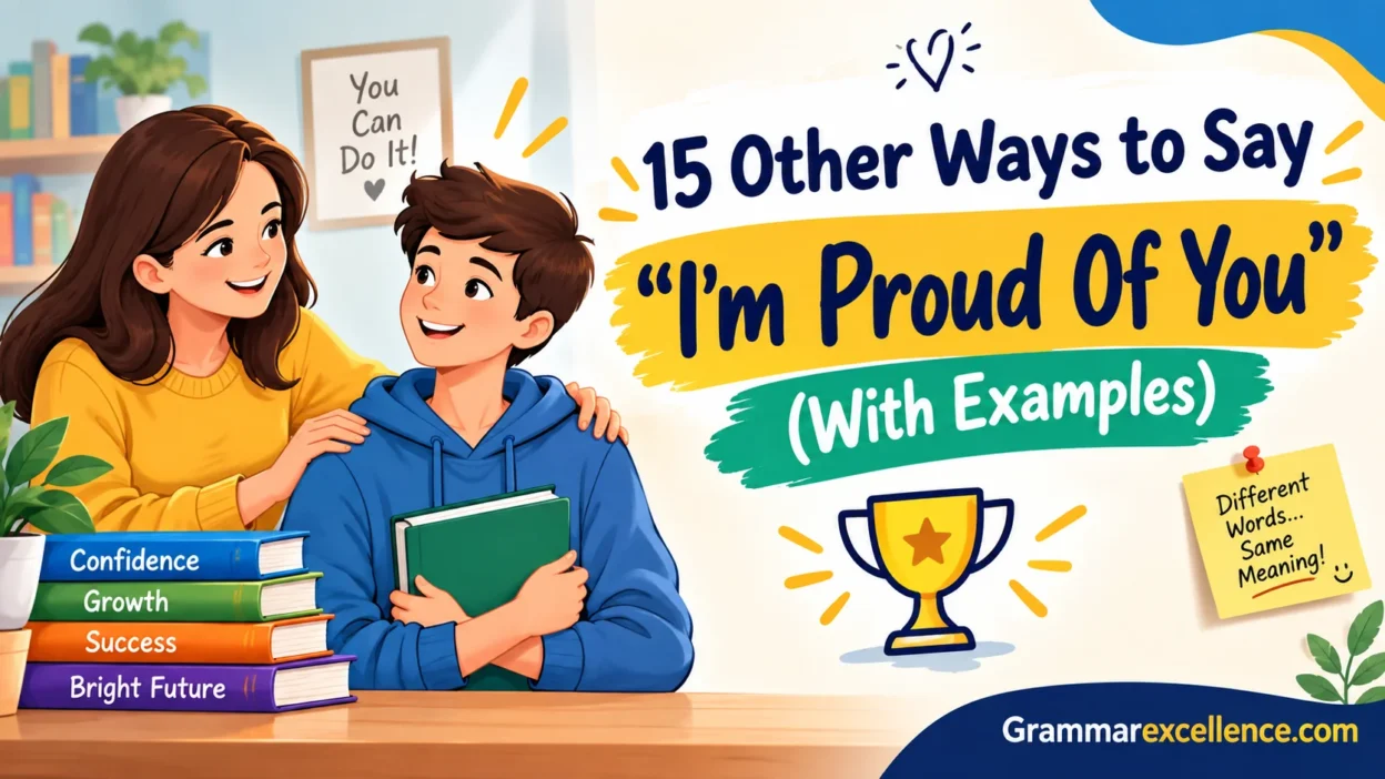 Other Ways to Say “I’m Proud Of You” (With Examples)