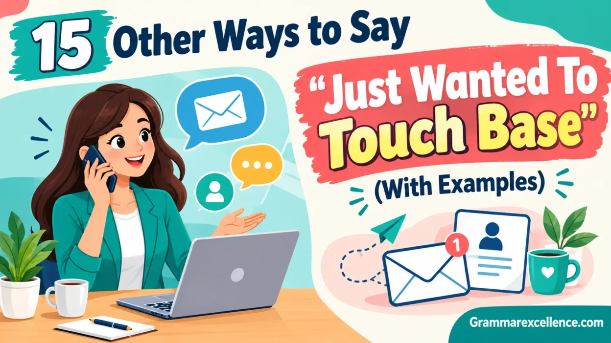 Other Ways to Say “Just Wanted To Touch Base” (With Examples)