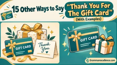Other Ways to Say “Thank You For The Gift Card” (With Examples)