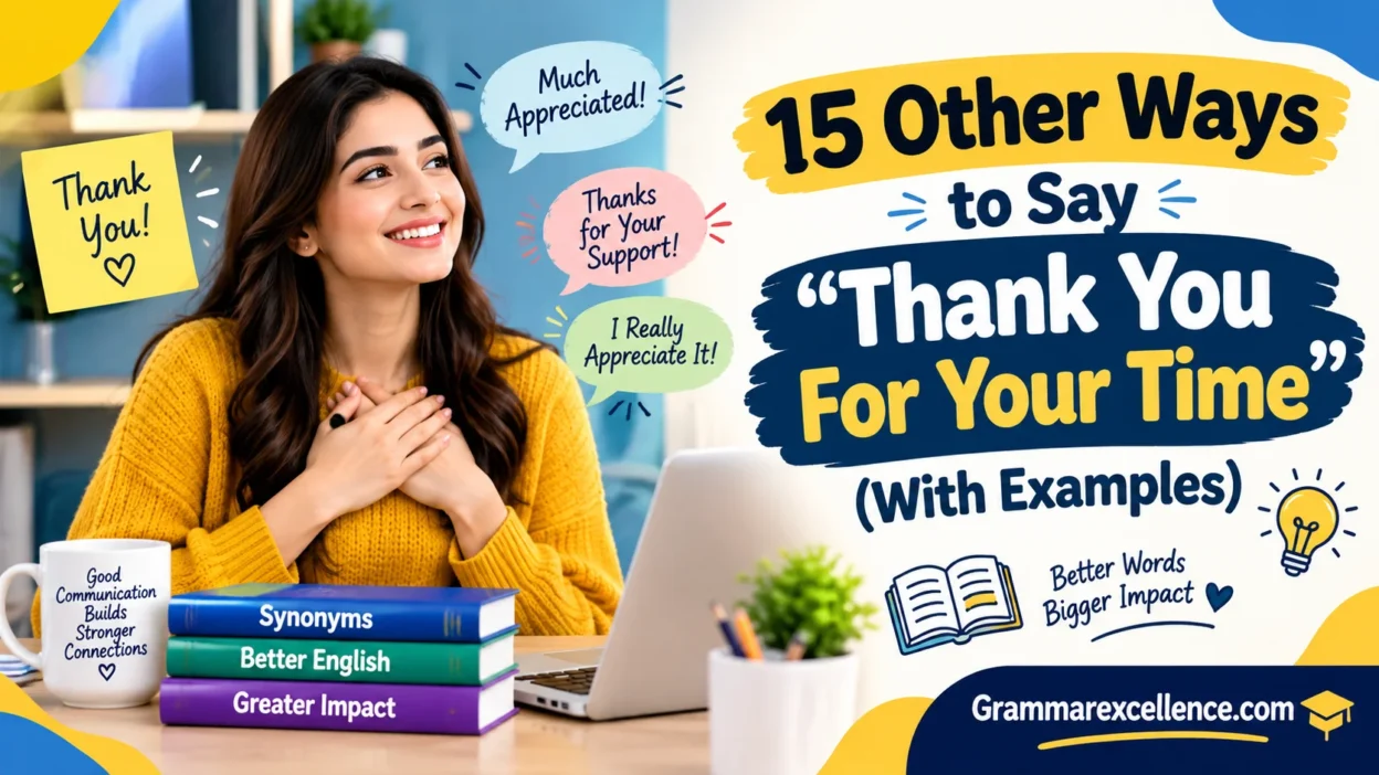 Other Ways to Say “Thank You For Your Time” (With Examples)