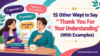 Other Ways to Say “Thank You For Your Understanding” (With Examples)